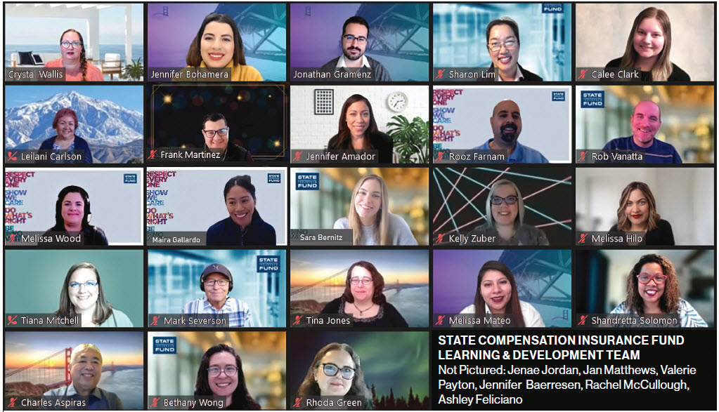 STATE COMPENSATION INSURANCE FUND LEARNING & DEVELOPMENT TEAM Not Pictured: Jenae Jordan, Jan Matthews, Valerie Payton, Jennifer Baerresen, Rachel McCullough, Ashley Feliciano